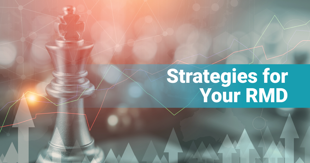 4 RMD Strategies That You Should Know